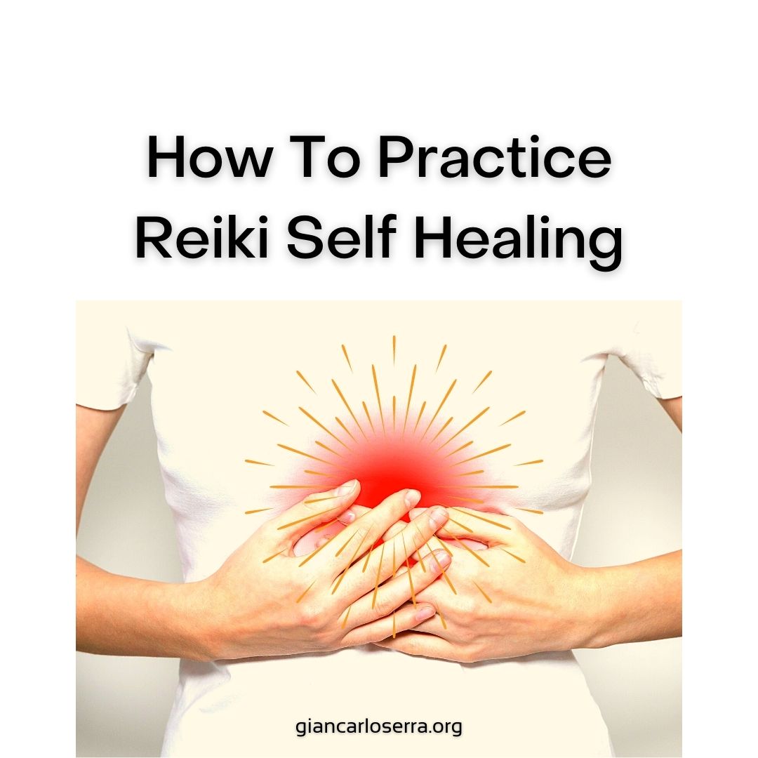 How To Practice Reiki Self Healing Reiki Healing