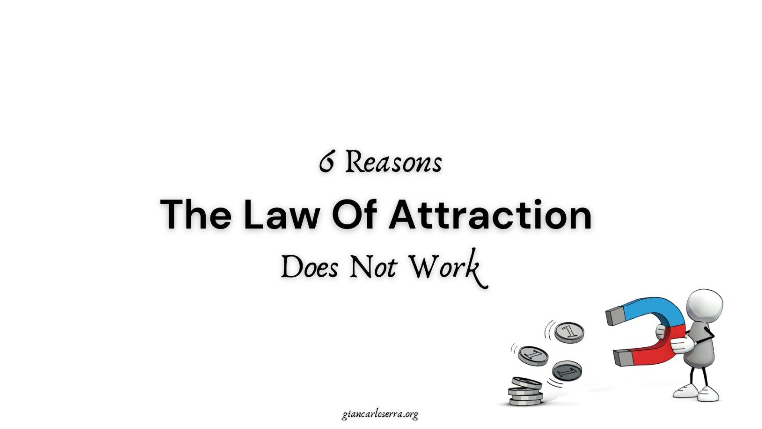 6-reasons-the-law-of-attraction-does-not-work