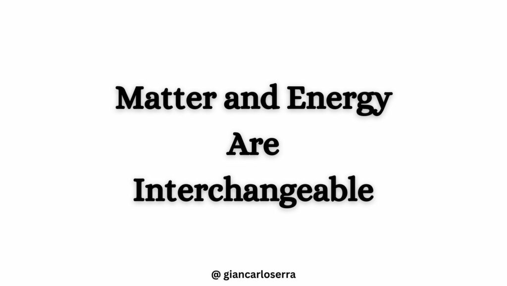 matter is energy